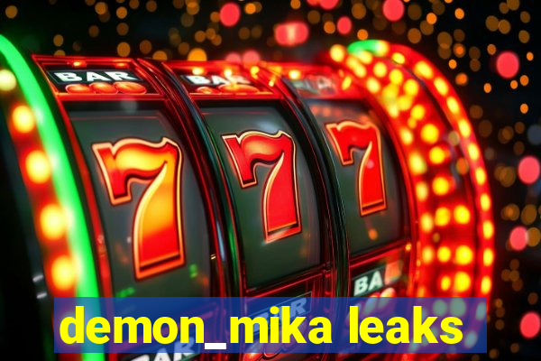 demon_mika leaks